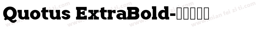 Quotus ExtraBold字体转换